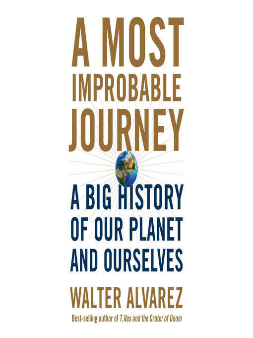 Title details for A Most Improbable Journey by Walter Alvarez - Wait list